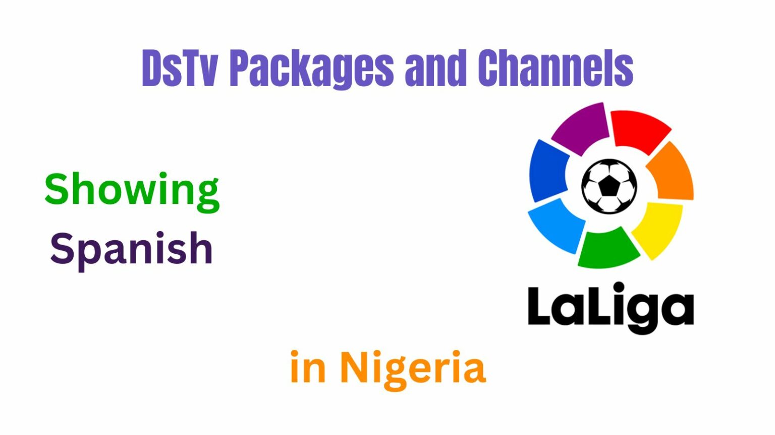 Which DStv Packages Show La Liga in Nigeria? - Nigerian Orator